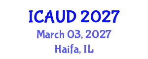 International Conference on Architecture and Urban Design (ICAUD) March 03, 2027 - Haifa, Israel