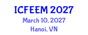 International Conference on Future Energy, Environment and Materials (ICFEEM) March 10, 2027 - Hanoi, Vietnam