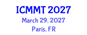 International Conference on Materials, Machines and Technologies (ICMMT) March 29, 2027 - Paris, France