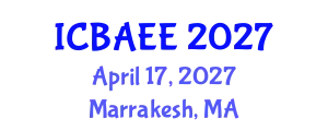 International Conference on Biotechnology, Agriculture, Environment and Energy (ICBAEE) April 17, 2027 - Marrakesh, Morocco