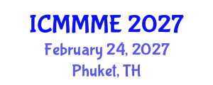International Conference on Material, Mechanical and Manufacturing Engineering (ICMMME) February 24, 2027 - Phuket, Thailand
