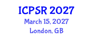 International Conference on Political Science Research (ICPSR) March 15, 2027 - London, United Kingdom