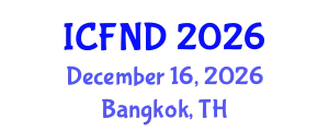 International Conference on Food, Nutrition and Diagnostics (ICFND) December 16, 2026 - Bangkok, Thailand