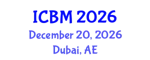 International Conference on Behavioral Medicine (ICBM) December 20, 2026 - Dubai, United Arab Emirates