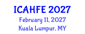 International Conference on Applied Human Factors and Ergonomics (ICAHFE) February 11, 2027 - Kuala Lumpur, Malaysia