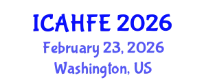 International Conference on Applied Human Factors and Ergonomics (ICAHFE) February 23, 2026 - Washington, United States