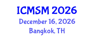 International Conference on Materials Science and Manufacturing (ICMSM) December 16, 2026 - Bangkok, Thailand