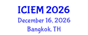 International Conference on Industrial Engineering and Manufacturing (ICIEM) December 16, 2026 - Bangkok, Thailand