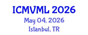 International Conference on Machine Vision and Machine Learning (ICMVML) May 04, 2026 - Istanbul, Turkey