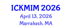 International Conference on Knowledge and Innovation Management (ICKMIM) April 13, 2026 - Marrakesh, Morocco
