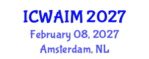 International Conference on Web-Age Information Management (ICWAIM) February 08, 2027 - Amsterdam, Netherlands