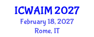International Conference on Web-Age Information Management (ICWAIM) February 18, 2027 - Rome, Italy