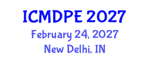 International Conference on Mechanical Design and Power Engineering (ICMDPE) February 24, 2027 - New Delhi, India