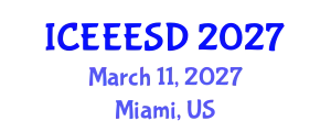 International Conference on Energy, Ecology, Environment and Sustainable Development (ICEEESD) March 11, 2027 - Miami, United States