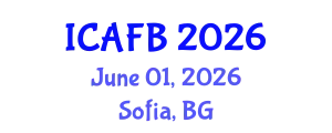 International Conference on Agriculture, Forestry and Bioengineering (ICAFB) June 01, 2026 - Sofia, Bulgaria