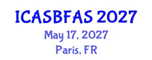 International Conference on Agricultural Science, Biotechnology, Food and Animal Science (ICASBFAS) May 17, 2027 - Paris, France