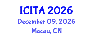 International Conference on Information Technology and Applications (ICITA) December 09, 2026 - Macau, China