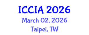 International Conference on Computational Intelligence and Applications (ICCIA) March 02, 2026 - Taipei, Taiwan