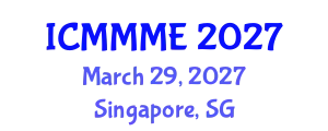 International Conference on Mining, Material and Metallurgical Engineering (ICMMME) March 29, 2027 - Singapore, Singapore