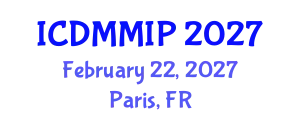 International Conference on Data Mining, Multimedia and Image Processing (ICDMMIP) February 22, 2027 - Paris, France