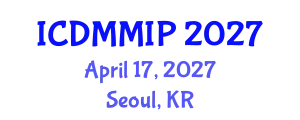 International Conference on Data Mining, Multimedia and Image Processing (ICDMMIP) April 17, 2027 - Seoul, Republic of Korea