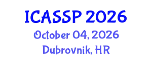 International Conference on Acoustics, Speech and Signal Processing (ICASSP) October 04, 2026 - Dubrovnik, Croatia