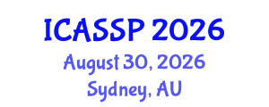 International Conference on Acoustics, Speech and Signal Processing (ICASSP) August 30, 2026 - Sydney, Australia