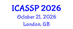 International Conference on Acoustics, Speech and Signal Processing (ICASSP) October 21, 2026 - London, United Kingdom