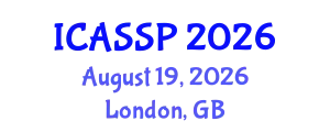 International Conference on Acoustics, Speech and Signal Processing (ICASSP) August 19, 2026 - London, United Kingdom