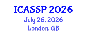 International Conference on Acoustics, Speech and Signal Processing (ICASSP) July 26, 2026 - London, United Kingdom