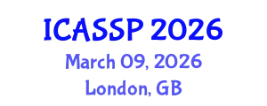 International Conference on Acoustics, Speech and Signal Processing (ICASSP) March 09, 2026 - London, United Kingdom