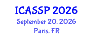 International Conference on Acoustics, Speech and Signal Processing (ICASSP) September 20, 2026 - Paris, France