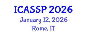 International Conference on Acoustics, Speech and Signal Processing (ICASSP) January 12, 2026 - Rome, Italy