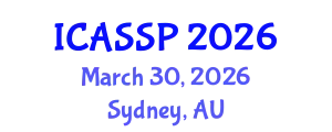 International Conference on Acoustics, Speech and Signal Processing (ICASSP) March 30, 2026 - Sydney, Australia