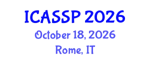 International Conference on Acoustics, Speech and Signal Processing (ICASSP) October 18, 2026 - Rome, Italy