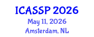 International Conference on Acoustics, Speech and Signal Processing (ICASSP) May 11, 2026 - Amsterdam, Netherlands