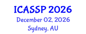 International Conference on Acoustics, Speech and Signal Processing (ICASSP) December 02, 2026 - Sydney, Australia