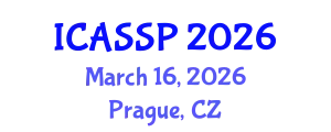 International Conference on Acoustics, Speech and Signal Processing (ICASSP) March 16, 2026 - Prague, Czechia