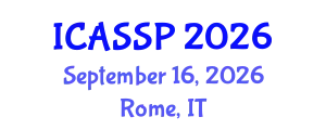 International Conference on Acoustics, Speech and Signal Processing (ICASSP) September 16, 2026 - Rome, Italy