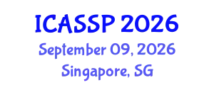 International Conference on Acoustics, Speech and Signal Processing (ICASSP) September 09, 2026 - Singapore, Singapore