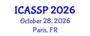 International Conference on Acoustics, Speech and Signal Processing (ICASSP) October 28, 2026 - Paris, France