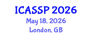 International Conference on Acoustics, Speech and Signal Processing (ICASSP) May 18, 2026 - London, United Kingdom