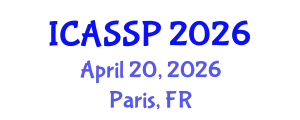 International Conference on Acoustics, Speech and Signal Processing (ICASSP) April 20, 2026 - Paris, France