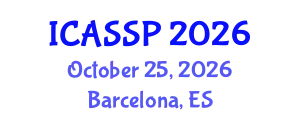 International Conference on Acoustics, Speech and Signal Processing (ICASSP) October 25, 2026 - Barcelona, Spain