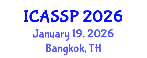 International Conference on Acoustics, Speech and Signal Processing (ICASSP) January 19, 2026 - Bangkok, Thailand