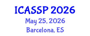 International Conference on Acoustics, Speech and Signal Processing (ICASSP) May 25, 2026 - Barcelona, Spain