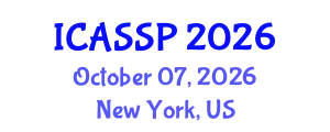 International Conference on Acoustics, Speech and Signal Processing (ICASSP) October 07, 2026 - New York, United States