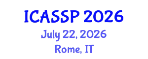 International Conference on Acoustics, Speech and Signal Processing (ICASSP) July 22, 2026 - Rome, Italy