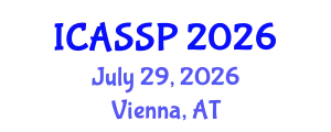 International Conference on Acoustics, Speech and Signal Processing (ICASSP) July 29, 2026 - Vienna, Austria