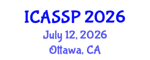 International Conference on Acoustics, Speech and Signal Processing (ICASSP) July 12, 2026 - Ottawa, Canada
